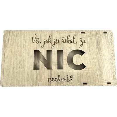 Krabička na peníze, ...NIC NECHCEŠ?, bílé dřevo
