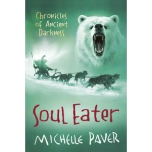 Chronicles of Ancient Darkness: Soul Eater | Michelle Paver (2007)