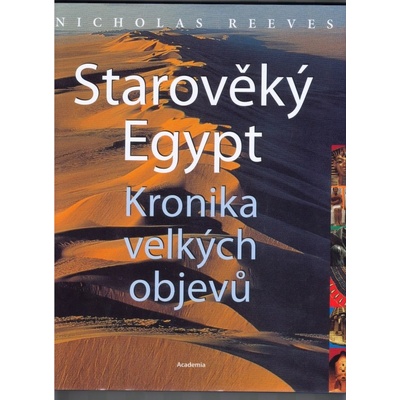 Starověký Egypt - Kronika velkých objevů