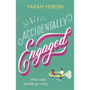 Accidentally Engaged | Farah Heron (ISBN: 9780349428659)