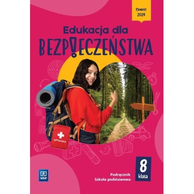 Edukacja dla bezpieczeństwa. Szkoła podstawowa klasa 8. Podręcznik. Nowa edycja