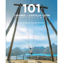 101 LUGARES DE CASTILLA Y LEON SORPRENDENTES