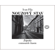 Nouzový stav - Zápisky cestovatele časem: Ivan Fíla