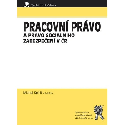 Pracovní právo a právo sociálního zabezpečení v ČR - Spirit Michal