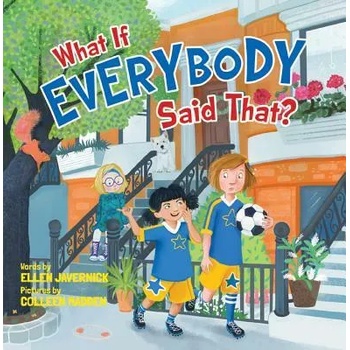 Image 1 of What If Everybody Did That? | Ellen Javernick, Colleen M. Madden