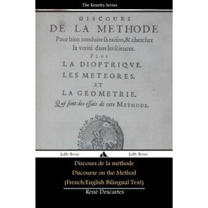 Discours de la méthode/Discourse on the Method (French/English Bilingual Text) | René Descartes (ISBN: 9781909669833)