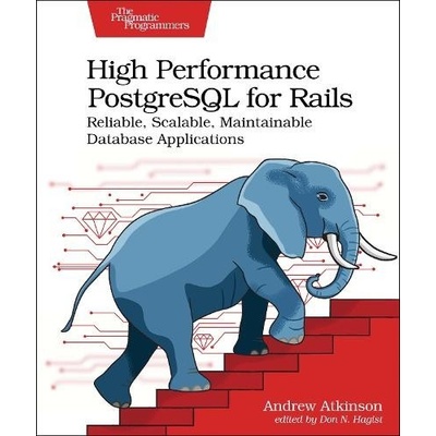 High Performance PostgreSQL for Rails