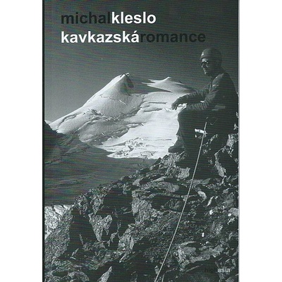 Kavkazská romance - Michal Kleslo
