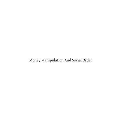 Money Manipulation and Social Order | Rev Denis Fahey Cssp