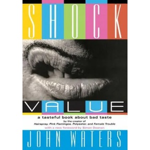 Shock Value | John Waters (ISBN: 9781560256984)