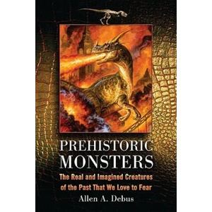 Prehistoric Monsters | Allen A. Debus (ISBN: 9780786442812)