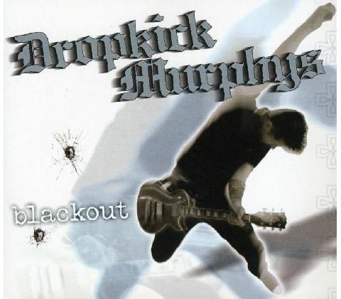 Blackout - Dropkick Murphys CD