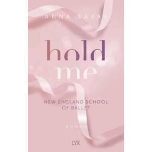 Hold Me - New England School of Ballet | Anna Savas (ISBN: 9783736318694)