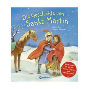 Die Geschichte von Sankt Martin | Amelie Benn, Regine Altegoer (ISBN: 9783785588628)