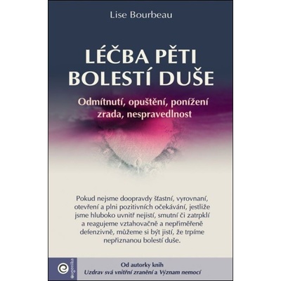 Léčba pěti bolestí duše - Lise Bourbeau