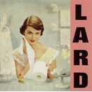 Pure Chewing Satisfaction - Lard CD