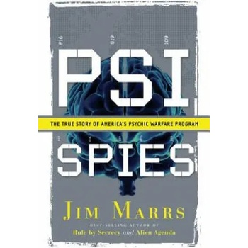 Image 1 of PSI Spies: The True Story of America's Psychic Warfare Program | Jim Marrs