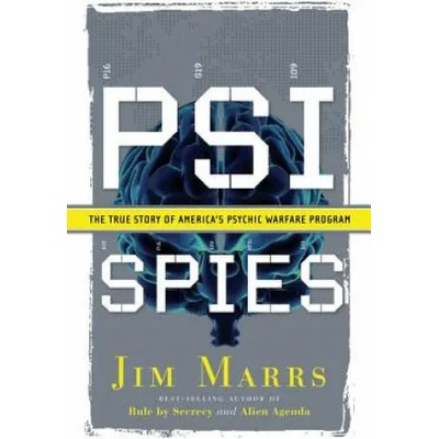 PSI Spies: The True Story of America's Psychic Warfare Program | Jim Marrs