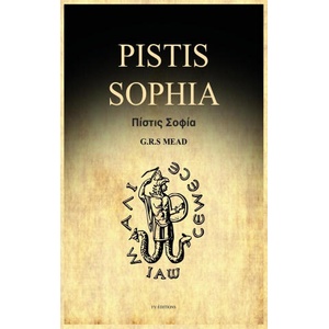 Pistis Sophia: A Gnostic Gospel (Easy to Read Layout) | G. R. S Mead (2021)