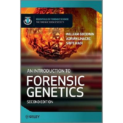 Introduction to Forensic Genetics 2e | William Goodwin
