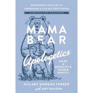 Mama Bear Apologetics Guide to Sexuality and Gender Identity (ISBN: 9780736990813)