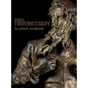 PAUL TROUBETZKOY : LE PRINCE SCULPTEUR | PAPET EDOUARD (ISBN: 9788833673325)
