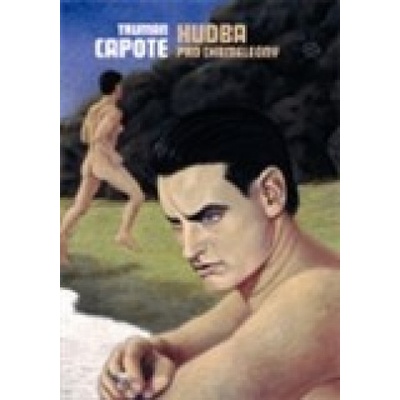 Hudba pro chameleóny - Truman Capote