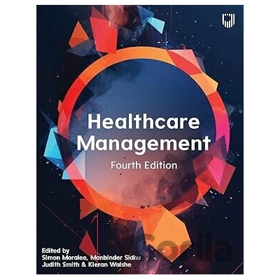 Healthcare Management - Judith Smith, Simon Moralee, Manbinder Sidhu, Kieran Walshe