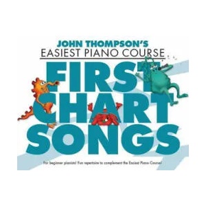 John Thompson's Piano Course First Chart Songs | Thompson, John (ISBN: 9781783053162)