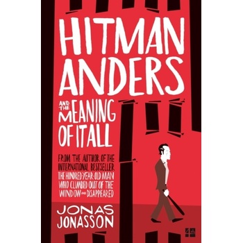Hitman Anders and the Meaning of it All