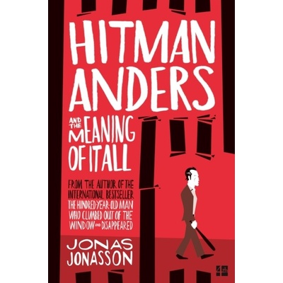 Hitman Anders and the Meaning of it All