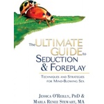 CLEIS PR The Ultimate Guide to Seduction & Foreplay: Techniques and Strategies for Mind-Blowing Sex | Marla Renee Stewart
