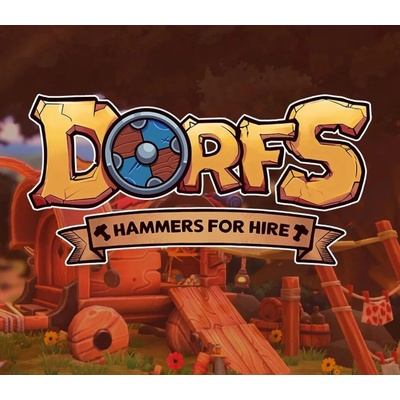 Dorfs: Hammers for Hire
