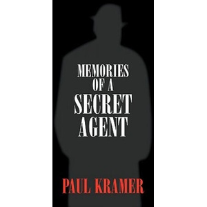 Memories of a Secret Agent | Paul Kramer (ISBN: 9781425705732)