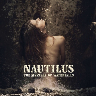 Nautilus - The Mystery of Waterfalls CD