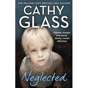 Neglected | Cathy Glass (ISBN: 9780008507503)