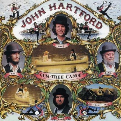 Gum Tree Canoe - John Hartford CD