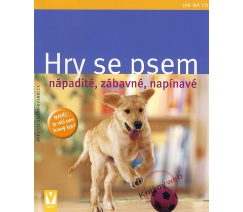 Hry se psem - Brigite Eilert-Overbeck
