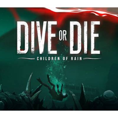 DIVE or DIE: Children of Rain