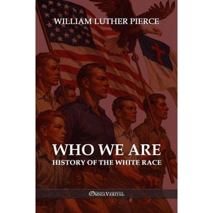 Who We Are | William Luther Pierce (ISBN: 9781805403531)