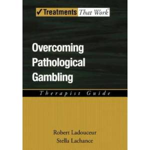 Overcoming Pathological Gambling | Ladouceur, Robert (ISBN: 9780195317039)