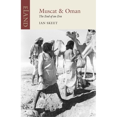Muscat & Oman: The End of an Era - Skeet Ian – Hledejceny.cz