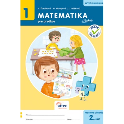 Matematika pre prvákov s Pluskom, 2. časť - Ďurdíková V., Hlavajová H., Ježišková J.