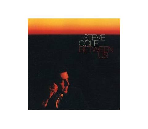 Between Us - Steve Cole CD