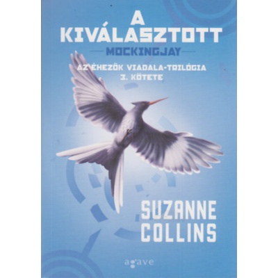 A kiválasztott - Az Éhezők Viadala-trilógia 3. kötete