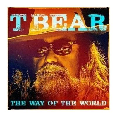 T BEAR - THE WAY OF THE WORLD CD
