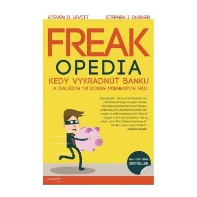 Freakopedia - Kedy vykradnúť bankua ďalších 131 dobre mienených rád - Levitt D. Steven