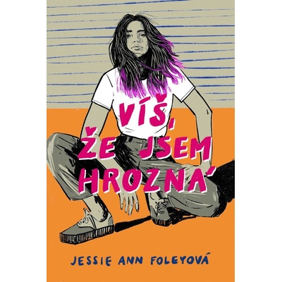 Víš, že jsem hrozná - Jessie Ann Foley