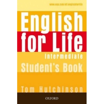 English for Life Intermediate Studen?s Book - Tom Hutchinson
