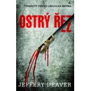 Ostrý řez - Jeffery Deaver